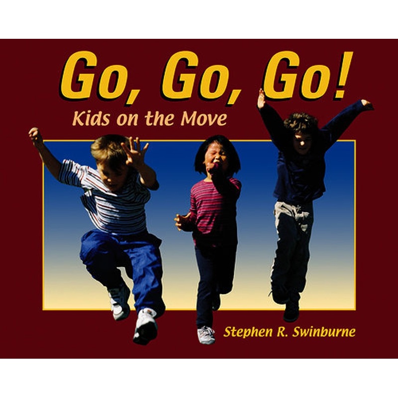 Go, Go, Go!: Kids on the Move