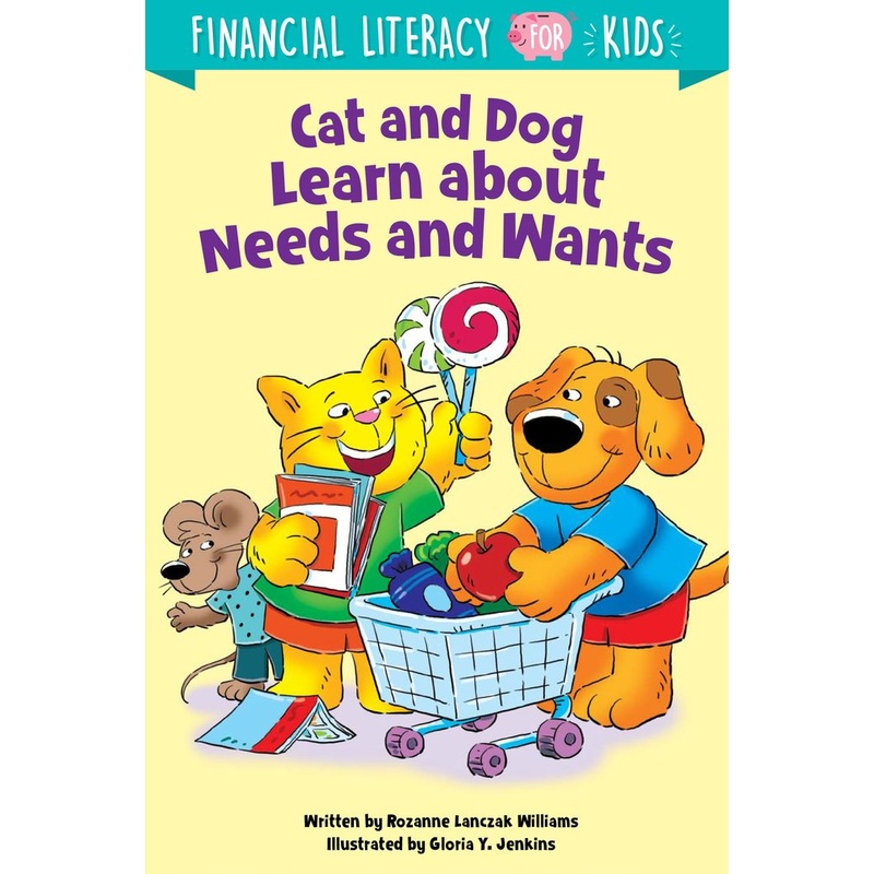 Financial Literacy for Kids: Cat and Dog Learn about Needs and Wants