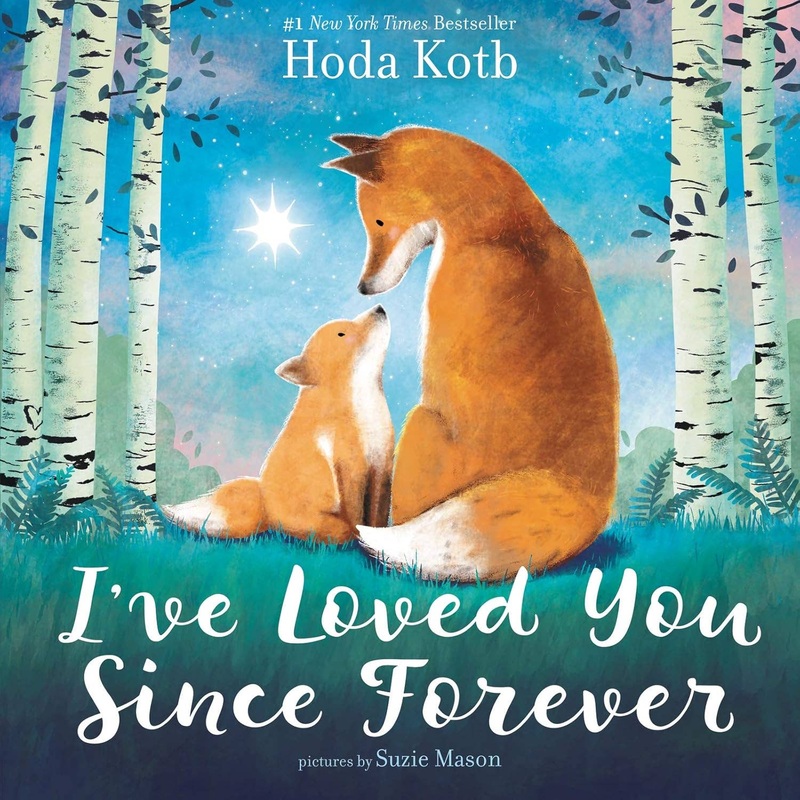 I’ve Loved You Since Forever Board Book: Hoda Kotb