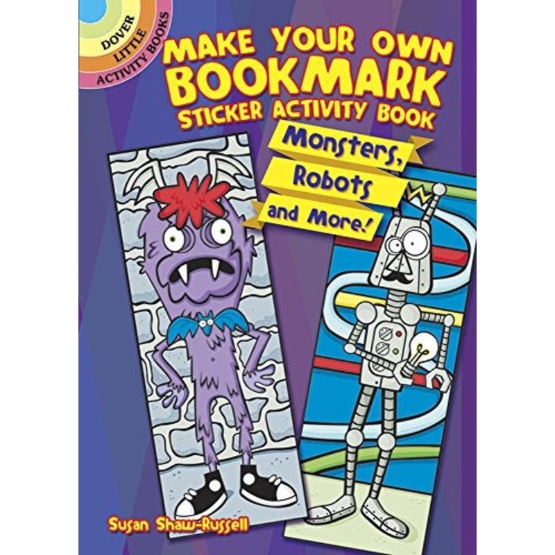 Dover Storybooks – 781429 | MYO Bookmark Sticker Activity book:Monsters, Robots and More!
