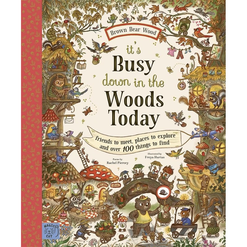 Brown Bear Wood: Its Busy Down in the Woods Today – Friends to Meet, Places to Explore & Over 100 Things to Find