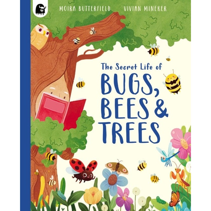 The Secret Life Of Bugs Bees & Trees