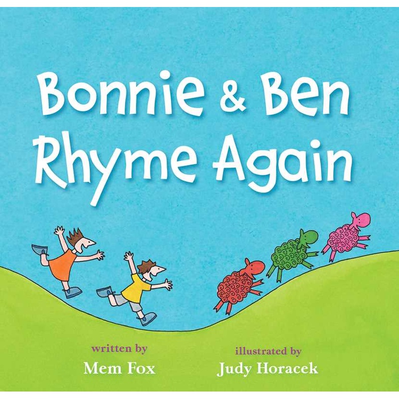 Bonnie & Ben Rhyme Again by Mem Fox