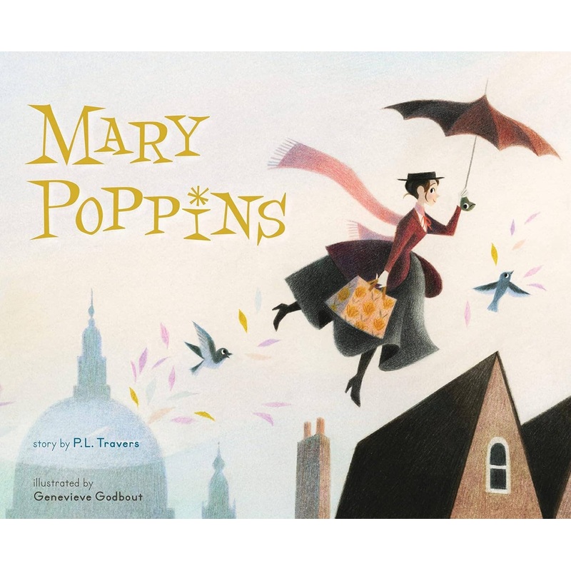 Mary Poppins: The Collectible Picture Book: P. L. Travers