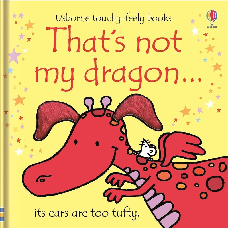 That’s not my Dragon – Touchy-Feely Book