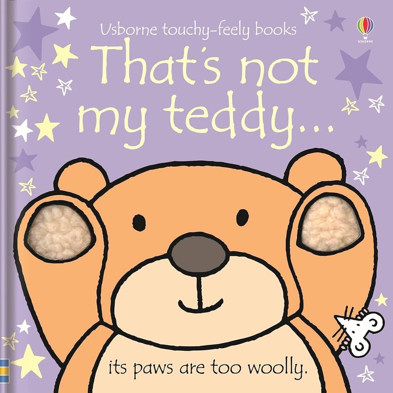 That’s not my Teddy – Touchy-Feely Book