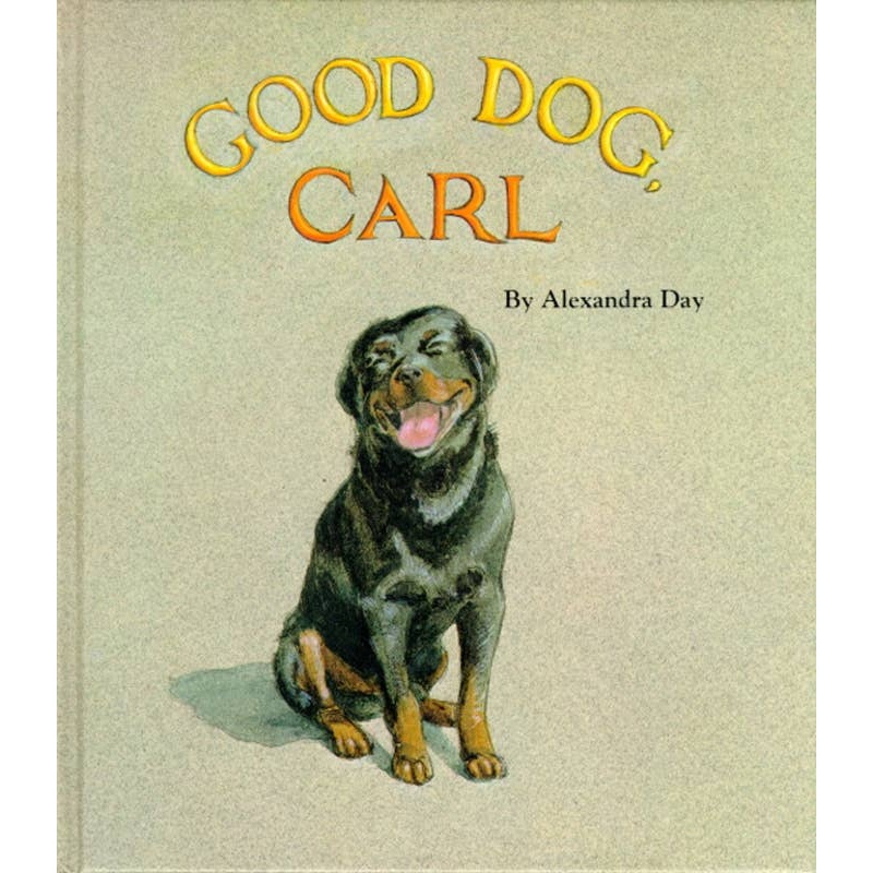 Good Dog, Carl by Alexandra Day