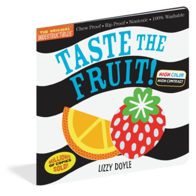 Indestructibles: Taste the Fruit! (High Color High Contrast)