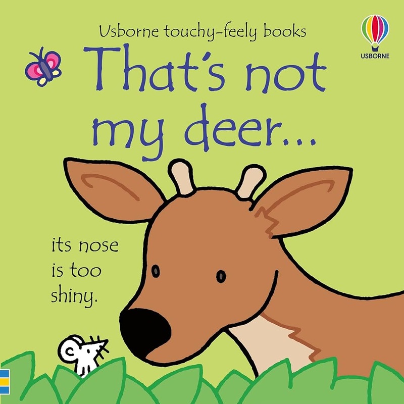 That’s not my Deer – Touchy-Feely Book