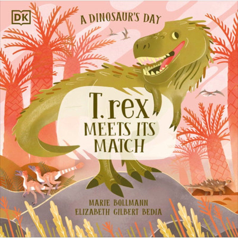 A DINOSAUR’S DAY: T.REX MEETS HIS MATCH