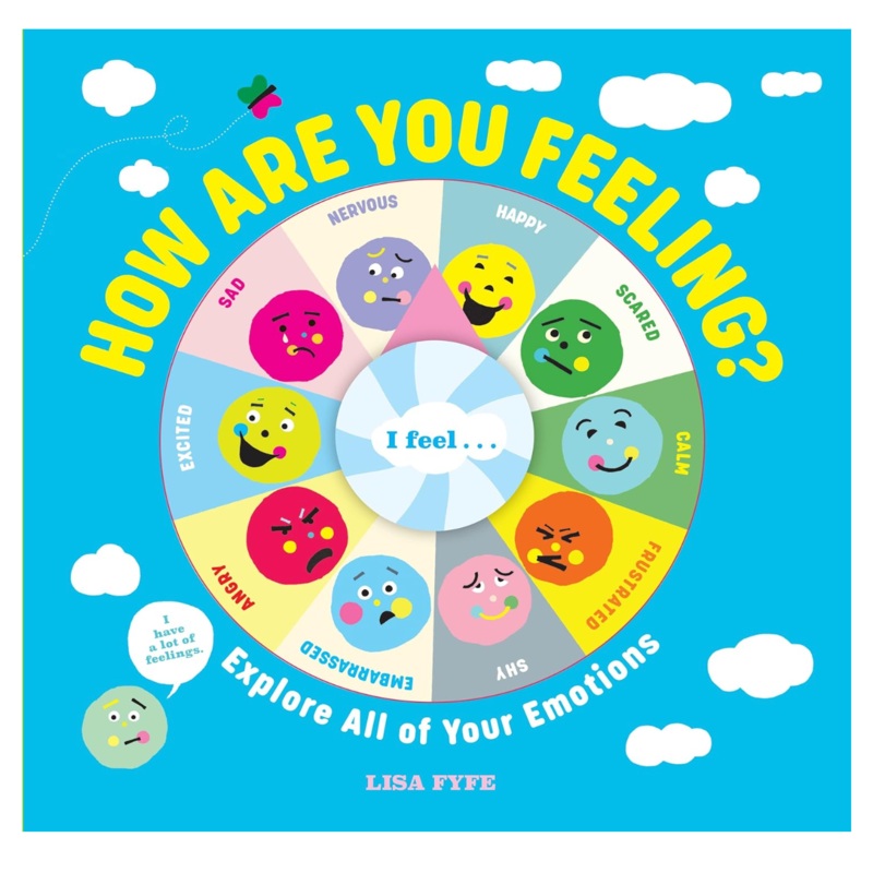 HOW ARE YOU FEELING? EXPLORE ALL OF YOUR EMOTIONS