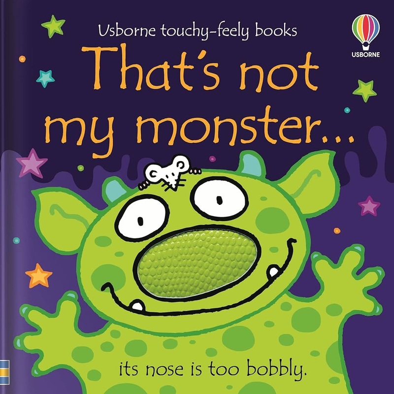 That’s not my Monster – Touchy-Feely Book